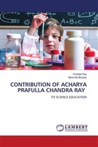 Moumita Biswas, Prohlad Roy - CONTRIBUTION OF ACHARYA PRAFULLA CHANDRA RAY