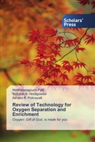 Sumanth B. Hosagowdar, Mallikarjunagouda Patil, Ashwini R. Policepatil - Review of Technology for Oxygen Separation and Enrichment