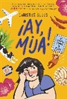 Christine Suggs - ¡Ay, Mija! (A Graphic Novel)