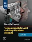 Dania Tamimi, Dania (Oral and Maxillofacial Radiology Consultant Private Practice Orlando Tamimi, Dania F Tamimi, Dania F. Tamimi - Specialty Imaging: Temporomandibular Joint and Sleep-Disordered Breathing