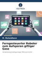 M Muhaidheen, M. Muhaidheen - Ferngesteuerter Roboter zum Aufspüren giftiger Gase