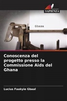 Lucius Faakyie Gbaal - Conoscenza del progetto presso la Commissione Aids del Ghana