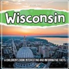 Mary Johns, Bold Kids - Wisconsin: A Children's Book Interesting And Informative Facts