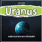 Mary James, Bold Kids - Uranus