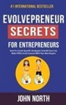 John North - Evolvepreneur Secrets For Entrepreneurs