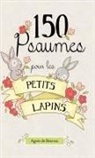 Agnes De Bezenac - 150 Psaumes pour les petits lapins