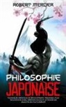 Robert Mercier - PHILOSOPHIE JAPONAISE