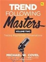 Michael Covel - Trend Following Masters, Volume 2