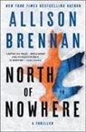 Allison Brennan - North of Nowhere
