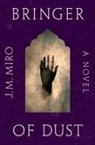 J M Miro, J. M Miro, J. M. Miro - Bringer of Dust