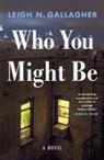 Leigh N Gallagher, Leigh N. Gallagher - Who You Might Be