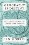 Ian Morris - Geography Is Destiny