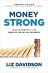 Liz Davidson, Davidson Liz, Carl Nassib - Money Strong: Your Guide to a Life Free of Financial Worries