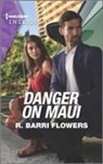 R Barri Flowers, R. Barri Flowers - Danger on Maui