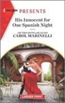 Carol Marinelli - His Innocent for One Spanish Night