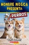 Tedd Arnold, Tedd Arnold - Hombre Mosca Presenta: Perros (Fly Guy Presents: Dogs)