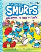 Peyo - We Are the Smurfs: Welcome to Our Village! (We Are the Smurfs Book 1)