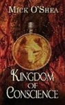 Mick O'Shea - Kingdom of Conscience
