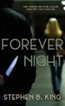 Stephen B King, Stephen B. King - Forever Night