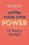 Dr Radha Modgil, Dr Radha Modgil, Radha Modgil - Know Your Own Power