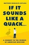 Matthew Hongoltz-Hetling - If It Sounds Like a Quack
