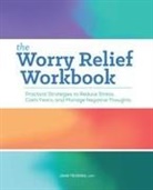 Jane Teixeira - The Worry Relief Workbook