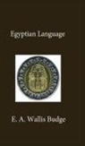 E. A. Wallis Budge - Egyptian Language Hardcover