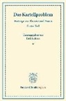 Goetz Briefs, Goetz Briefs u a, Arthur Feiler, Arthur Feiler u a, Georg Jahn, Georg Jahn u a... - Das Kartellproblem.