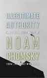 Noam Chomsky, C.J. Polychroniou - Illegitimate Authority