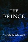 Niccolò Machiavelli - The Prince | Niccolò Machiavelli