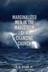 D. D. Nabor - Marginalized Men In The Maelstrom Of A Changing Church
