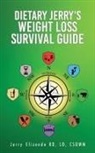 Jerry Elizondo - Dietary Jerry's Weight Loss Survival Guide