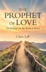 Chris Liff - The Prophet of Love