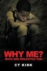 Ct Kirk - Why Me?