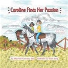 Maureen Kennedy Berg, Ellen Berg - Caroline Finds Her Passion