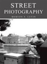 Morton S. Levin - Street Photography