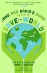 Alexis Grieve, Colleen Russo Johnson, J. J. Johnson, J.J. Johnson, Christin Simms - Jane and David’s Starter Guide to Saving the World
