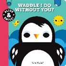 Natalie Marshall - Slide and Smile: Waddle I Do Without You?