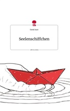 David Auer - Seelenschiffchen. Life is a Story - story.one