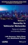 Salim Batim, Leila Benarous, Abdelhamid Mellouk - Security in Vehicular Networks