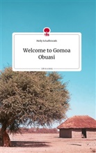 Melly Schaffenrath - Welcome to Gomoa Obuasi. Life is a Story - story.one