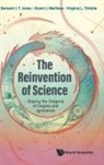 Bernard J T Jones, Vicent J Martinez &amp; V Bernard J T Jones, Bernard J T Jones, Bernard J. T. Jones, Vicent J Martinez, Vicent J. Martinez... - The Reinvention of Science