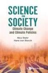 Hans von Storch, Nico Stehr, Nico Stehr &amp; Hans von Storch, Nico Stehr, Nico (Zeppelin Univ Stehr, Hans von Storch... - SCIENCE IN SOCIETY