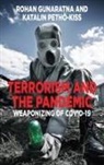 Rohan Gunaratna, Rohan Petho-Kiss Gunaratna, Katalin Petho-Kiss - Terrorism and the Pandemic