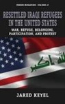 Jared Keyel - Resettled Iraqi Refugees in the United States