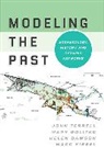 Helen Dawson, Dawson Helen, Mark Golitko, Golitko Mark, Marc Kissel, John Terrell... - Modeling the Past