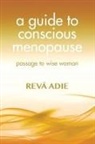 Reva Adie, Reva Aide, Reva - A Guide to Conscious Menopause