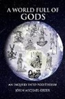 John Michael Greer - A World Full of Gods