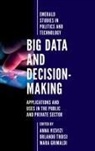 Mara Grimaldi, Mara (University of Salerno Grimaldi, Orlando Troisi, Orlando (University of Salerno Troisi, Anna Visvizi, Anna (SGH Warsaw School of Economics Visvizi - Big Data and Decision-Making