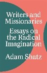 Adam Shatz, Shatz Adam - Writers and Missionaries